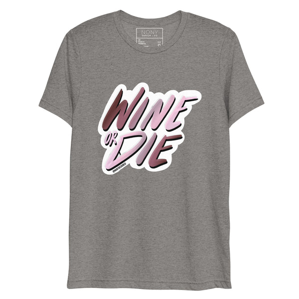 Wine or Die Short sleeve t-shirt