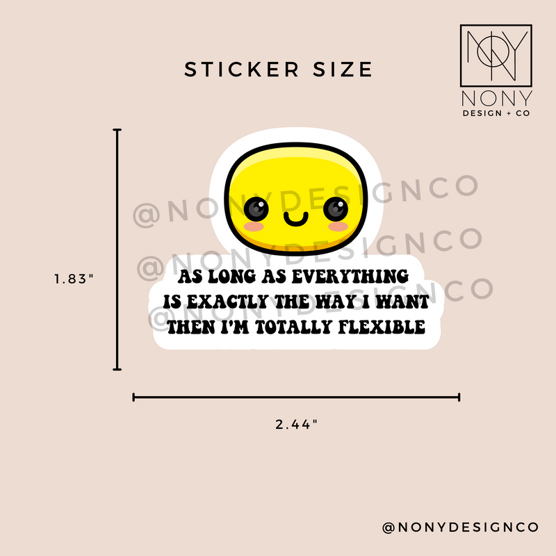 I'm Totally Flexible Sticker