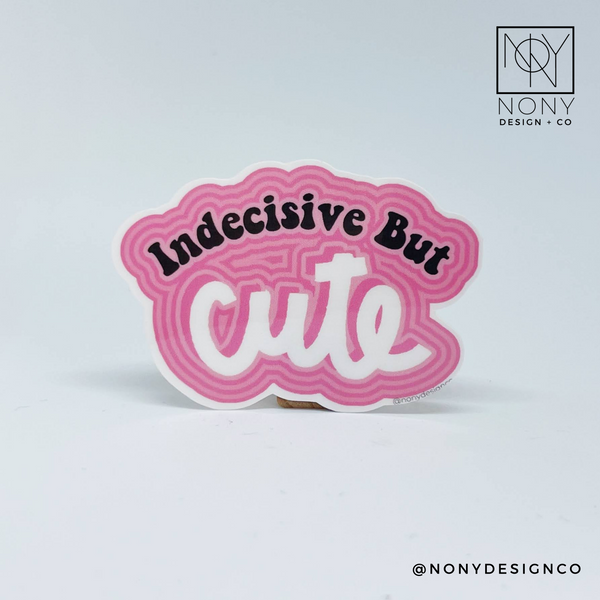 Indecisive but Cute Sticker