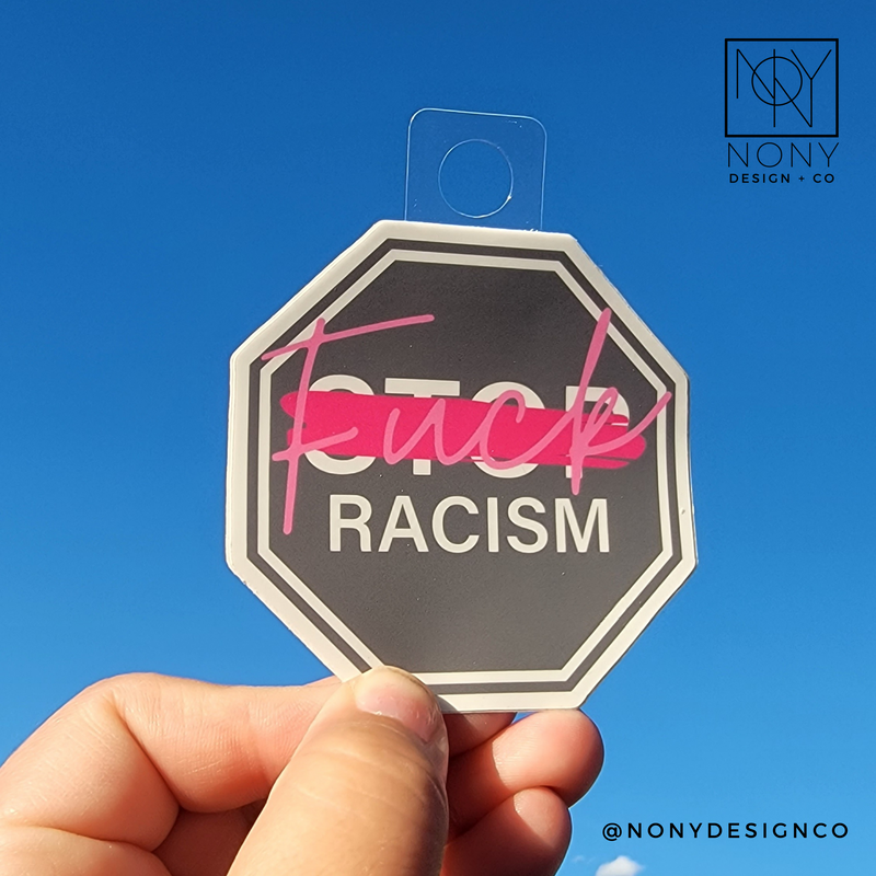 Fck Racism Die Cut Sticker