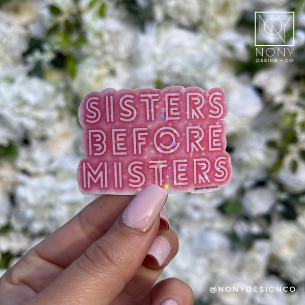 Sisters Before Misters Iridescent Holographic Die Cut Sticker