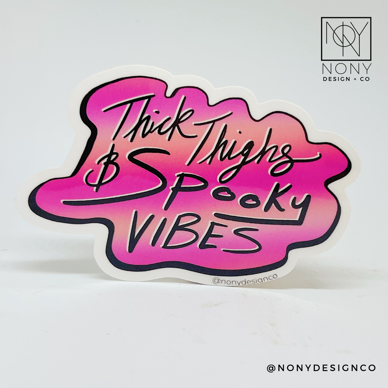 Thick Thighs & Spooky Vibes Sticker