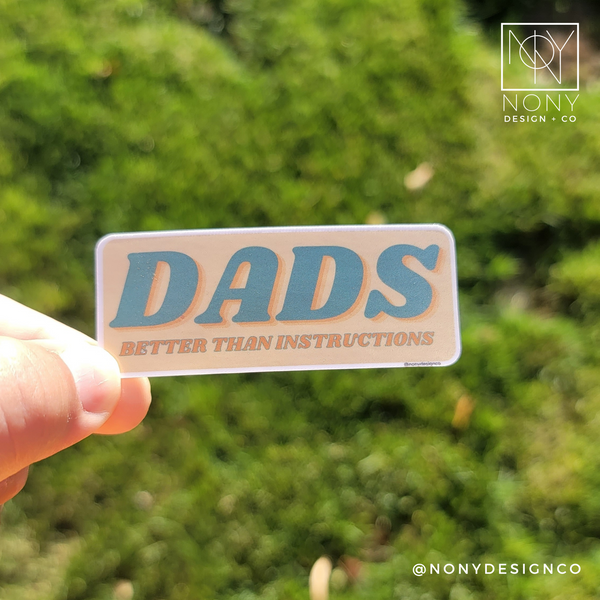 Dads, Better Than Instructions Die Cut Sticker