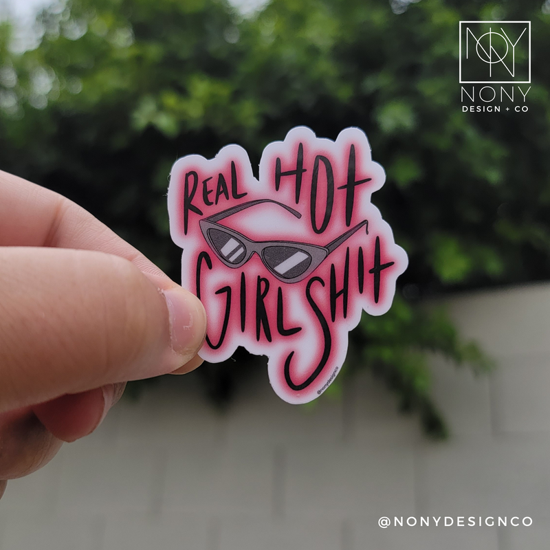 Real Hot Girl Sh*t Die Cut Sticker