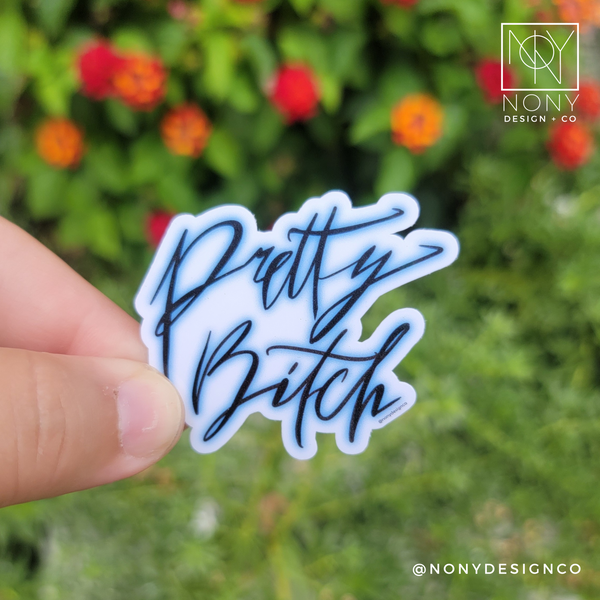 Pretty B*tch Die Cut Sticker