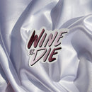Wine or Die - Die Cut Sticker