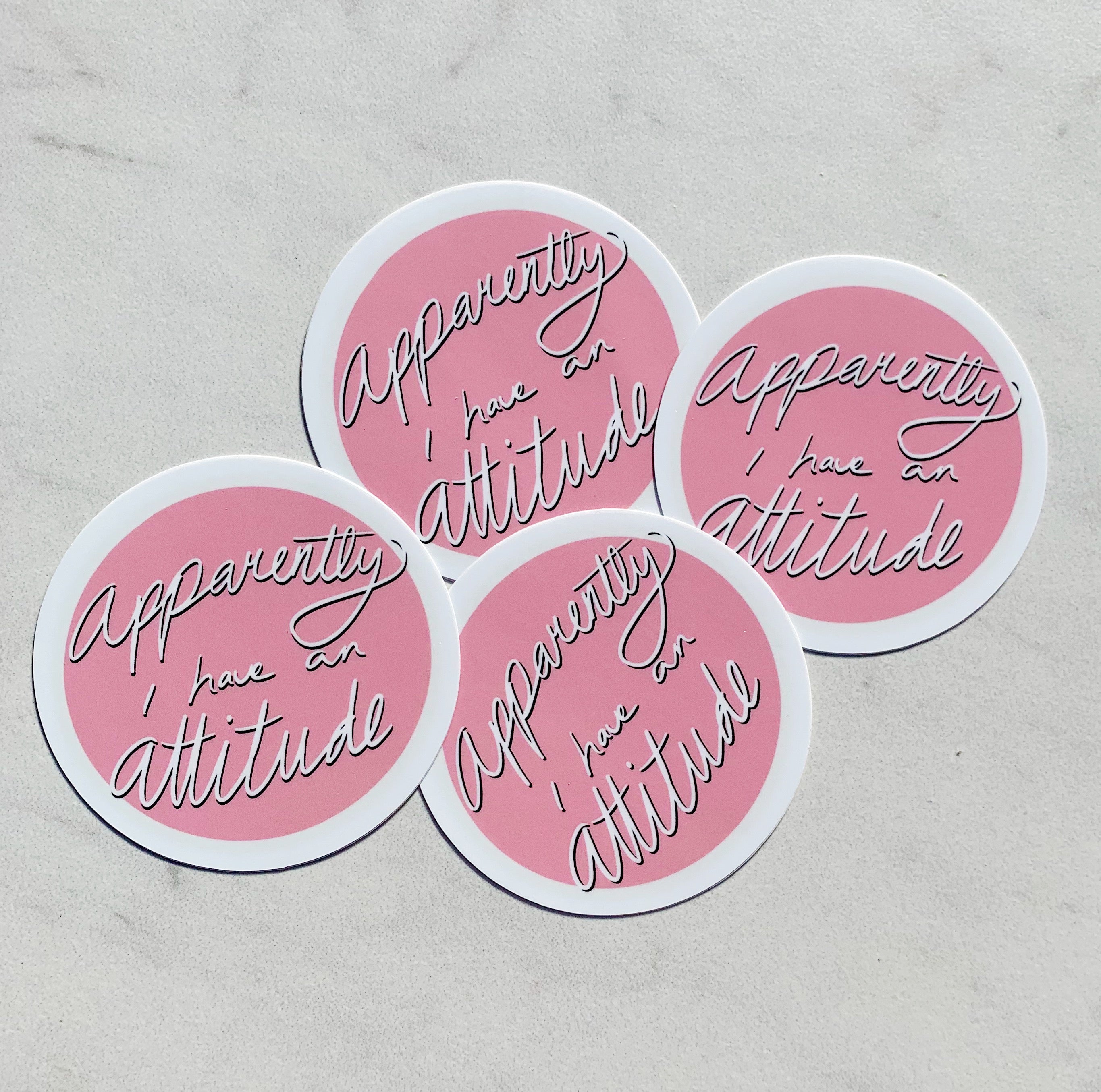 Apparently I Have an Attitude - Die Cut Sticker