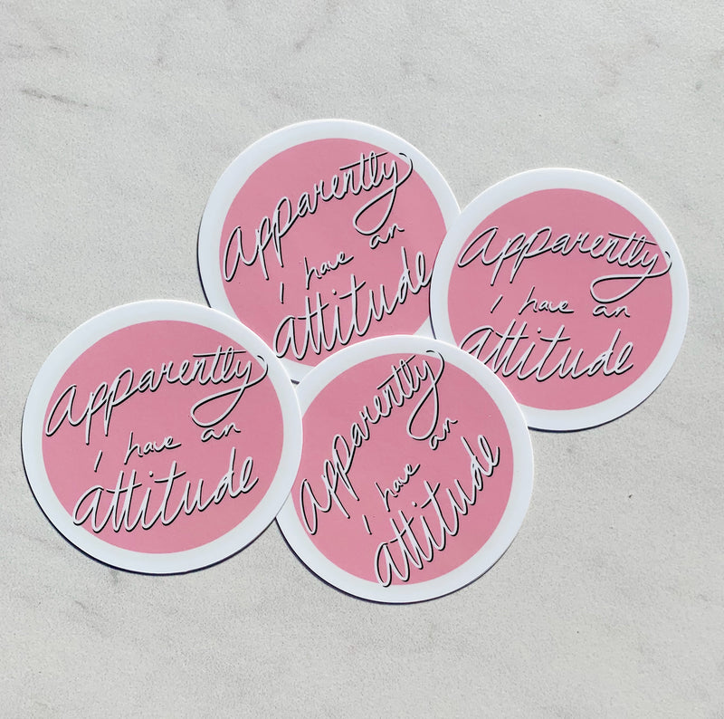 Apparently I Have an Attitude - Die Cut Sticker