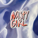 Nasty Girl - Die Cut Sticker