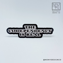 The Codependency is Real Sticker