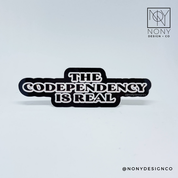 The Codependency is Real Sticker