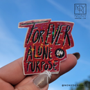 Forever Alone on Purpose Iridescent Holographic Die Cut Sticker