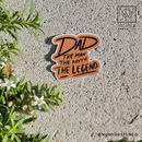 DAD: The Man, The Myth, The Legend Die Cut Sticker