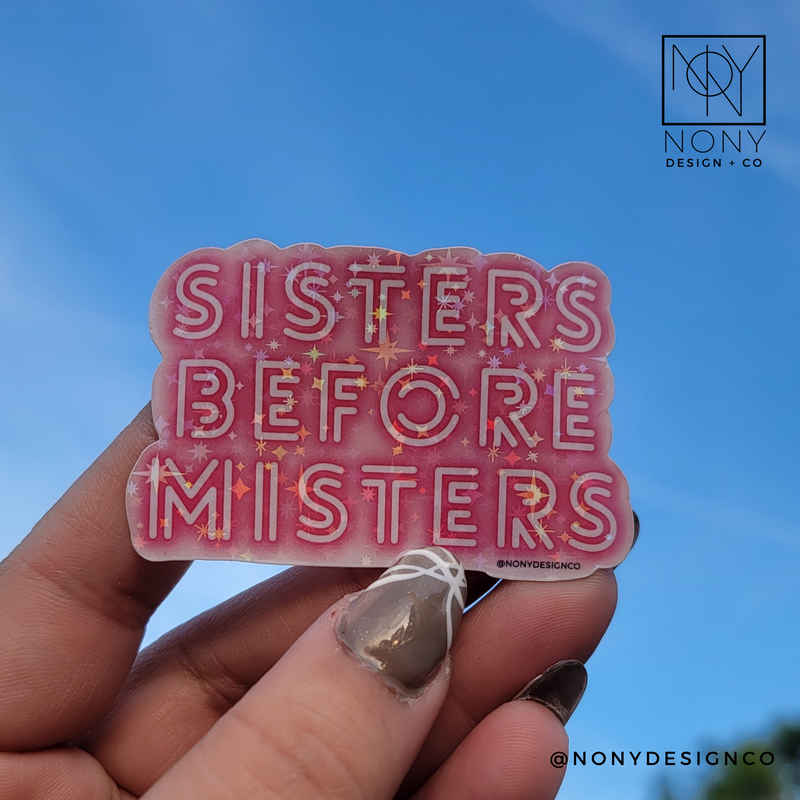 Sisters Before Misters Iridescent Holographic Die Cut Sticker