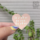 It's Ok to Not Be Ok Die Cut Sticker
