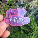 Mask Up Bitches Die Cut Sticker