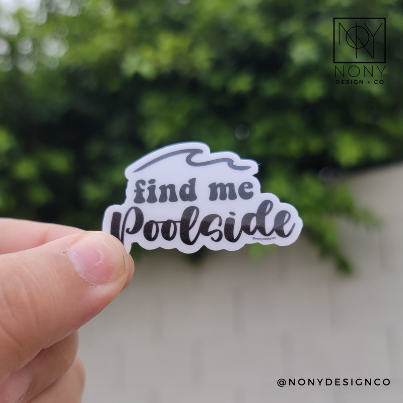 Find Me Poolside Die Cut Sticker