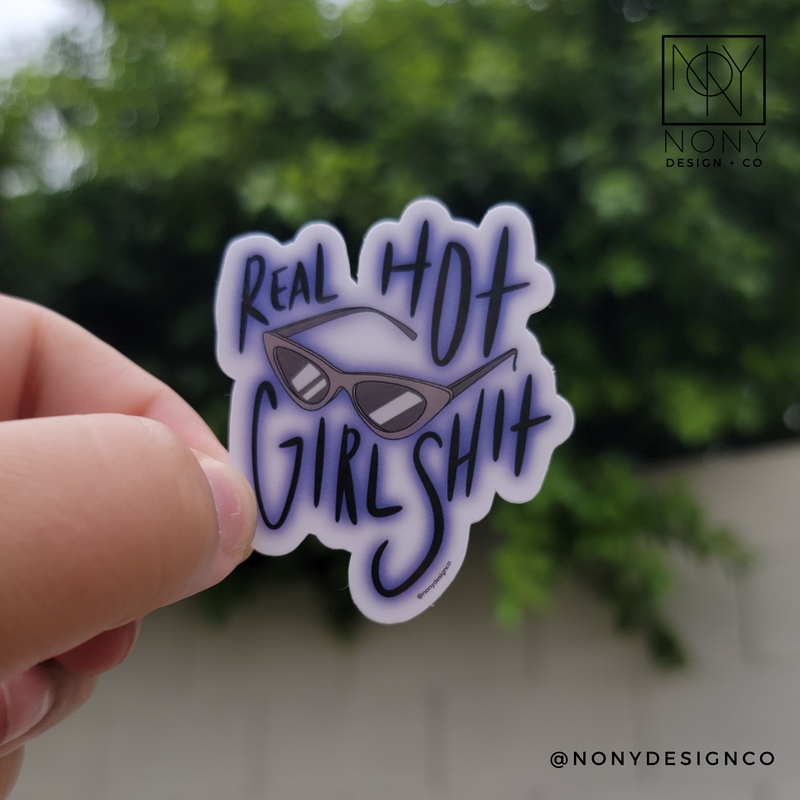Real Hot Girl Sh*t Die Cut Sticker