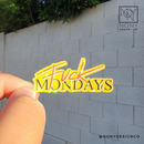 Fck Mondays Mini Die Cut Sticker