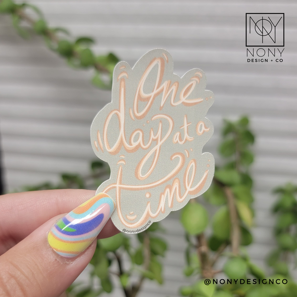 One Day at a Time Die Cut Sticker