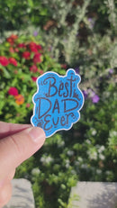 Best Dad Ever Die Cut Sticker