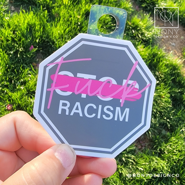 Fck Racism Die Cut Sticker