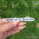 Mom in a Million Die Cut Sticker