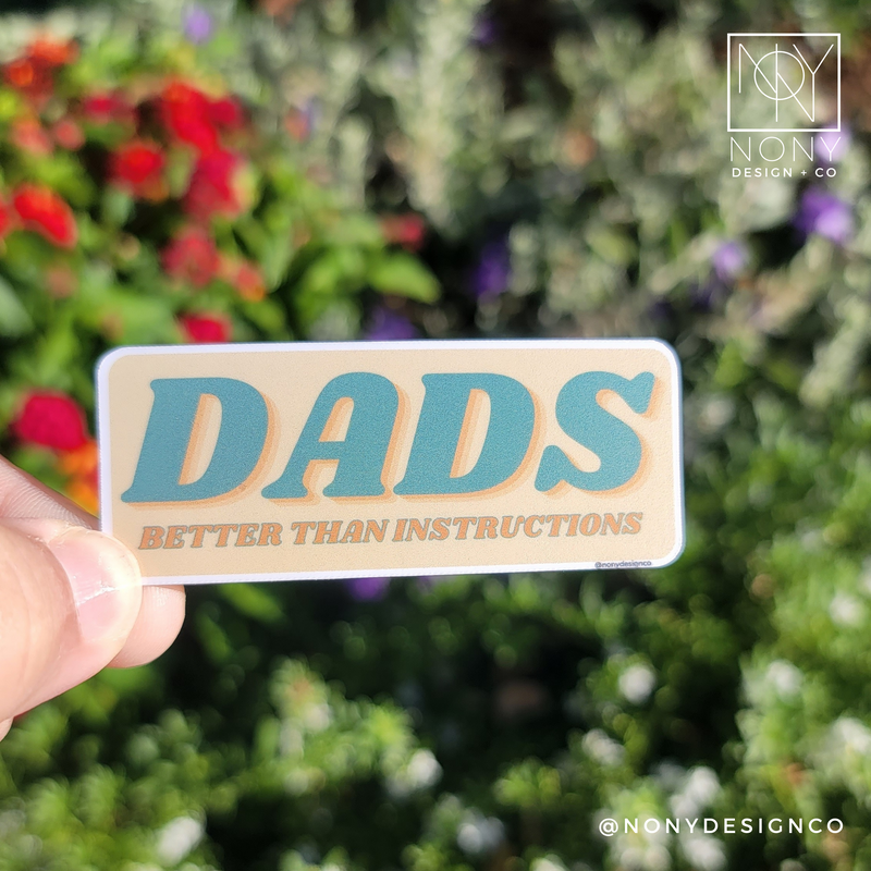 Dads, Better Than Instructions Die Cut Sticker