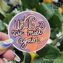 Until We Meet Again Die Cut Sticker