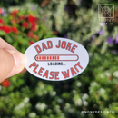 Dad Joke Loading Die Cut Sticker