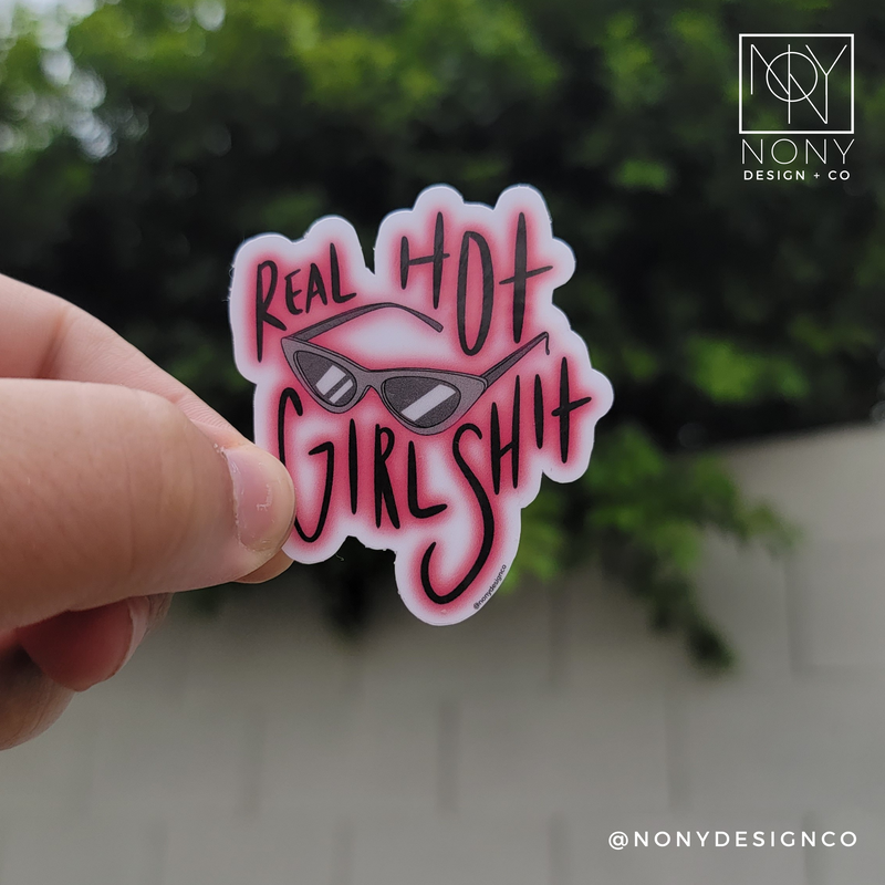 Real Hot Girl Sh*t Die Cut Sticker