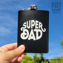 Flasks | Father's Day | Super Dad | Best Dad Ever | World's Greatest Father | Dad Fuel