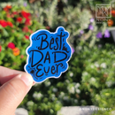Best Dad Ever Die Cut Sticker
