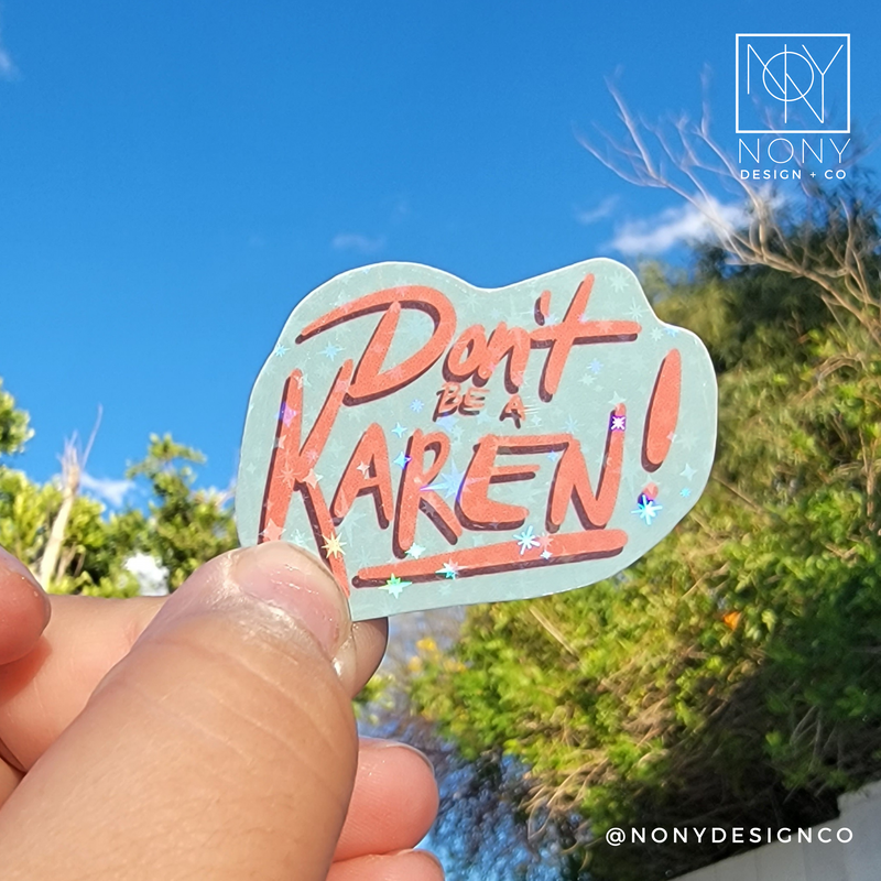 Don't Be A Karen Die Cut Sticker