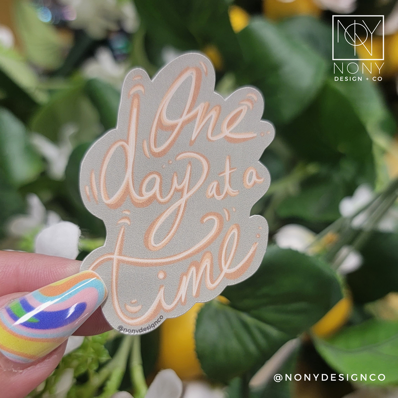One Day at a Time Die Cut Sticker