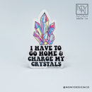 Charging My Crystals Sticker