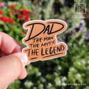 DAD: The Man, The Myth, The Legend Die Cut Sticker