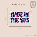 Made in the 90's Die Cut Sticker