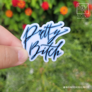 Pretty B*tch Die Cut Sticker