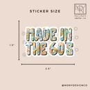 Made in the 60's Die Cut Sticker