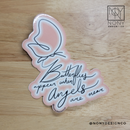 Butterflies Appear When Angels Are Near Die Cut Sticker