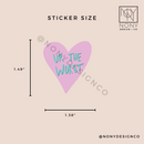 Ur The Worst Iridescent Holographic Die Cut Sticker