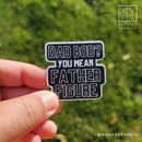 Dad Bod? More Like Father Figure Die Cut Sticker