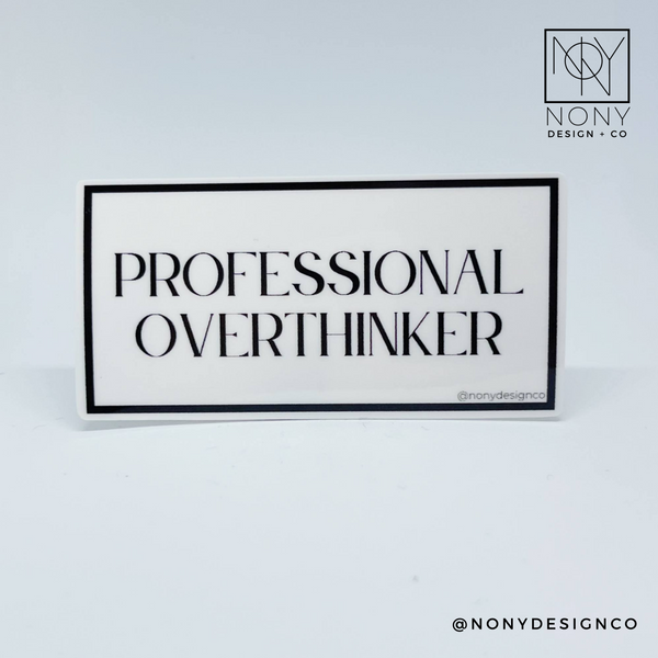 Professional Overthinker Sticker