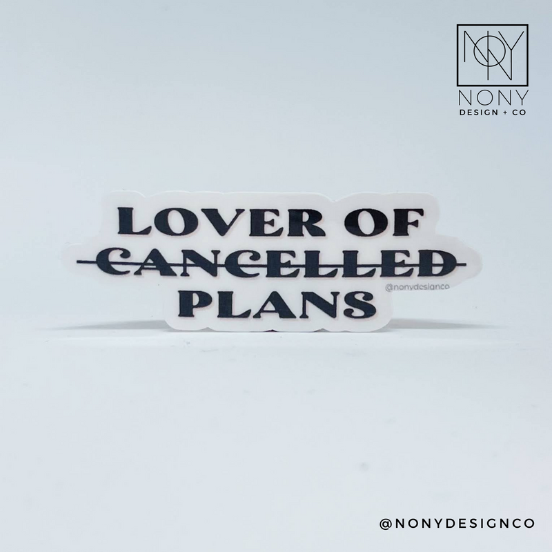 Lover of Cancelled Plans Sticker