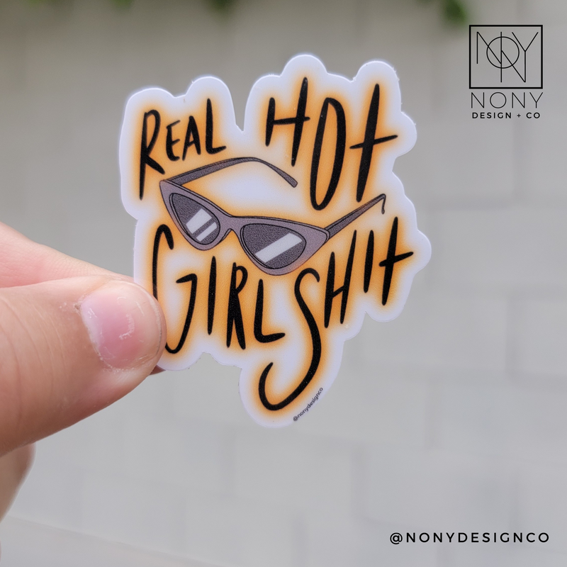 Real Hot Girl Sh*t Die Cut Sticker