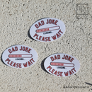 Dad Joke Loading Die Cut Sticker