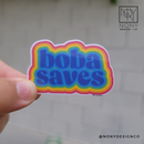 Boba Saves Die Cut Sticker