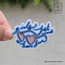 Girls Just Want to Have Sun Die Cut Sticker