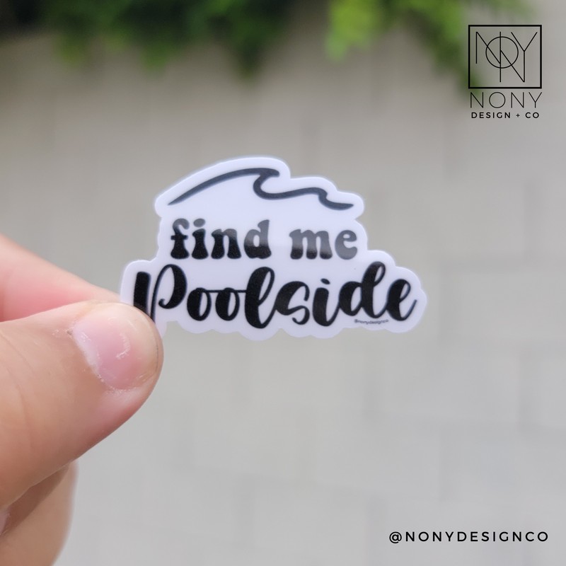 Find Me Poolside Die Cut Sticker